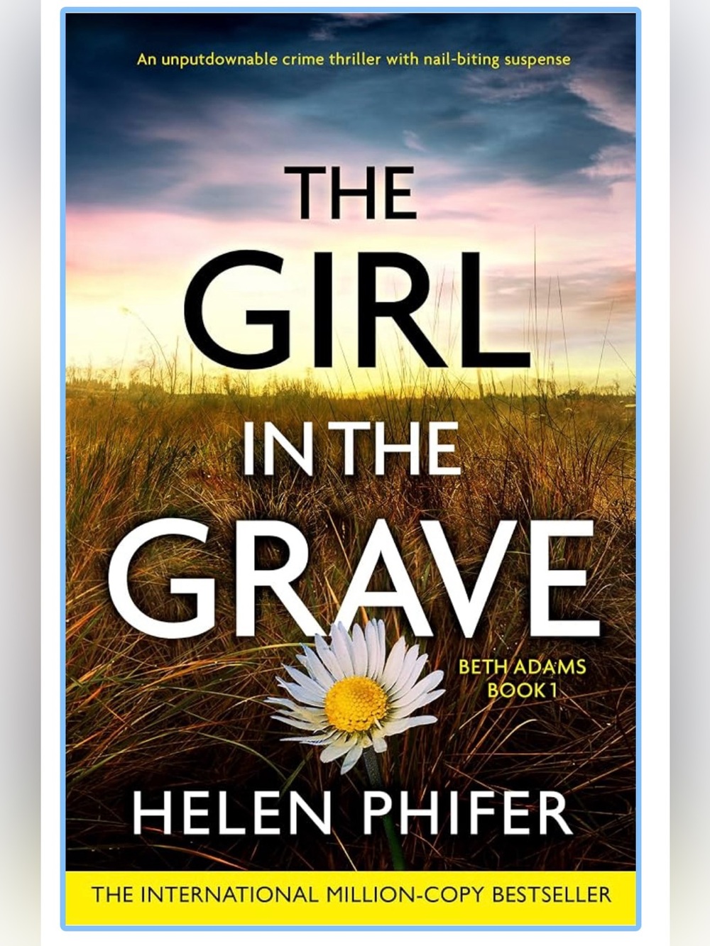 The Girl in the Grave- A Nail Biting Crime Thriller Novel by HelenPhifer